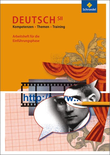  - deutsch.ideen SII - Ausgabe 2006: Kompetenzen - Themen - Training: Arbeitsheft für die Einführungsphase