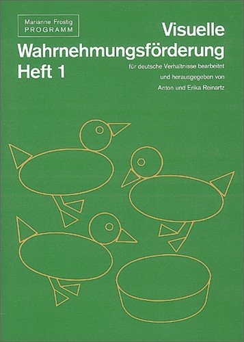  - Visuelle Wahrnehmungsförderung: Materialien: Visuelle Wahrnehmungsförderung 1. Arbeitsheft. Für die Grundschule
