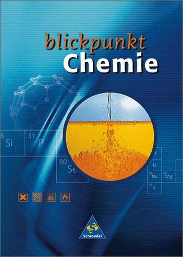 Schroedel Verlag - Blickpunkt Chemie NB. 7. - 10. Schuljahr. Schülerband. Realschule, Mittel-, Regel-, Sekundarschule, Regionale Schule. Für alle Bundesländer außer Baden- Württemberg. (Lernmaterialien)