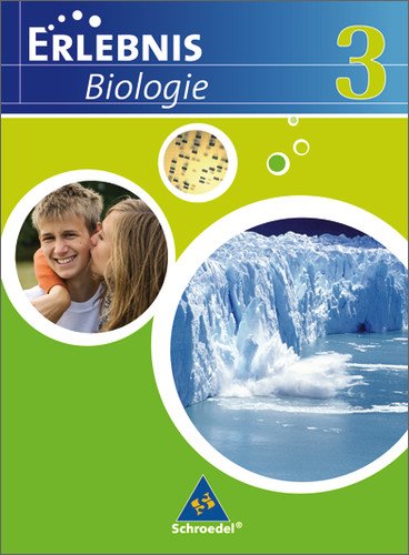 - Erlebnis Biologie 3. Schülerband. Realschule. Niedersachsen: Ausgabe 2007