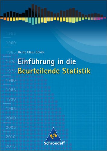 - Einführung in die Beurteilende Statistik - Ausgabe 2007: Schülerband