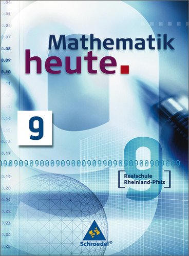  - Mathematik heute - Ausgabe 2004: Mathematik heute 9. Schülerband. Realschule. Rheinland-Pfalz