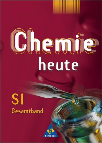 Schroedel Verlag - Chemie heute, Sekundarbereich I, Allgemeine Ausgabe