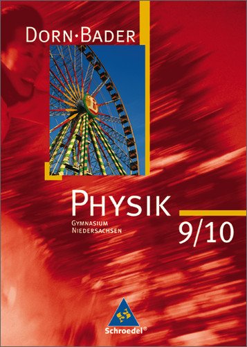 Schroedel - Dorn / bader Physik 9/10 - Niedersachsen (Ausgabe 2007)