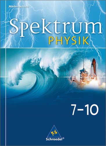 - Spektrum Physik SI: Schülerband 7 - 10: Ausgabe 2007 für Niedersachsen