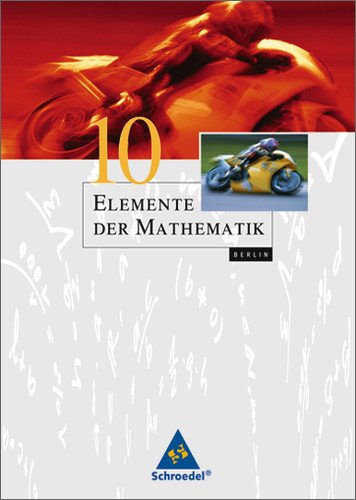 Schroedel Verlag - Elemente der Mathematik SI - Ausgabe 2006 für Berlin: Schülerband 10