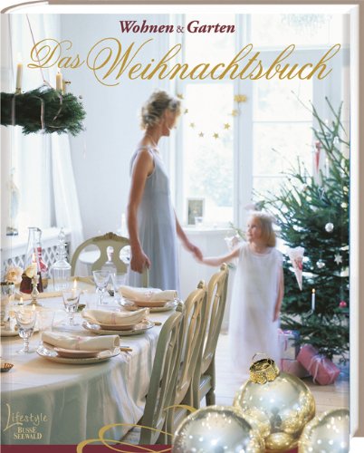  - Das Weihnachtsbuch: Wohnen & Garten