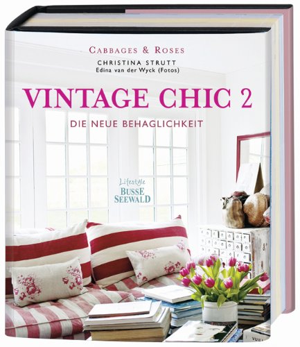  - Vintage Chic 2: Die neue Behaglichkeit