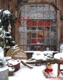  - Ein Wintertraum in Weiß: Liebevolle Dekorationen und Rezepte für die Winter- und Weihnachtszeit