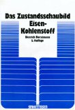  - Wärmebehandlung des Stahls: Grundlagen, Verfahren und Werkstoffe