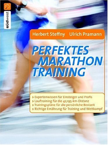  - Perfektes Marathontraining: In kleinen Schritten zum großen Ziel