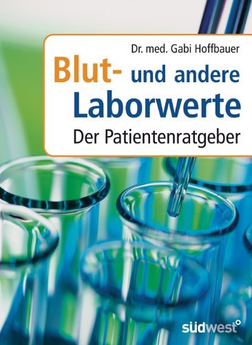 Hoffbauer, Gabi - Blut- und Laborwerte: Der Patientenratgeber