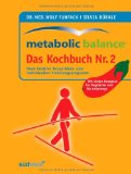 Funfack, Wolf / Bürkle, Silvia  - metabolic balance Das Kochbuch für Berufstätige: Schnelle und kreative Rezepte zum Abnehmen - auch für unterwegs