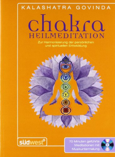 - Chakra Heilmeditation: Zur Harmonisierung der persönlichen und spirituellen Entwicklung. Mit Audio-CD