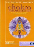 Govinda, Kalashatra - Chakra-Praxisbuch: Spirituelle Übungen für Gesundheit, Harmonie und innere Kraft