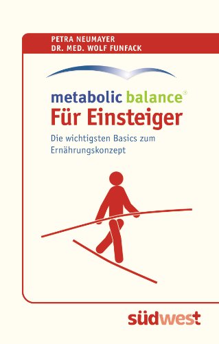  - Metabolic Balance® Für Einsteiger: Die wichtigsten Basics zur Stoffwechselumstellung