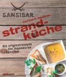  - Sansibar - Partyküche: Die Originalrezepte der Sylter Kultbar