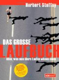  - Die Laufbibel für Einsteiger: Die Einführung in das gesunde Laufen