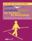  - Funfack, Metabolic Balance Das Kochbuch: : Überzeugend einfach! Das individuelle Ernährungsprogramm. Das Erfolgskonzept für ein gesundes Körpergewicht