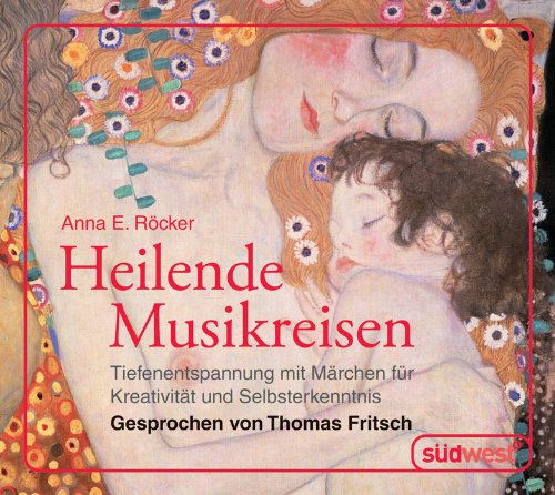 - Heilende Musikreisen - CD: Tiefenentspannung mit Märchen für Kreativität und Selbsterkenntnis