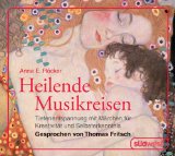  - Klang als Weg zur Achtsamkeit: Übungen zur Entfaltung des eigenen Potenzials mit Musik. Mit 60-minütiger CD zur Schulung der Achtsamkeit