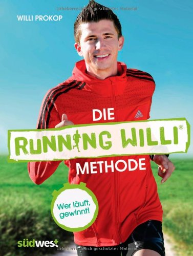  - Die Running Willi® Methode: Wer läuft, gewinnt!