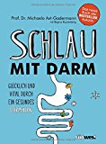  - Schlank mit Darm: Mit der richtigen Darmflora zum Wunschgewicht