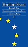  - Europa ist tot, es lebe Europa!: Eine Weltmacht muss sich neu erfinden