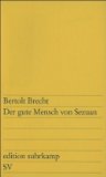  - Der gute Mensch von Sezuan. Textanalyse und Interpretation zu Bertolt Brecht: Alle erforderlichen Infos für Abitur, Matura, Klausur und Referat plus Prüfungsaufgaben mit Lösungen