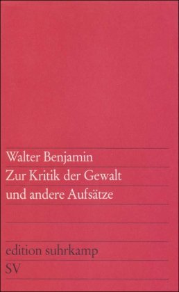 - Zur Kritik der Gewalt und andere Aufsätze (edition suhrkamp)