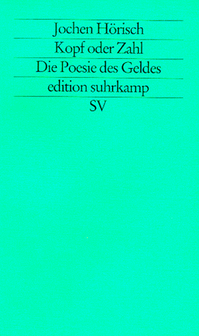 - Kopf oder Zahl: Die Poesie des Geldes (edition suhrkamp)