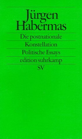 - Die postnationale Konstellation: Politische Essays (edition suhrkamp)