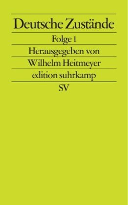 Heitmeyer , Wilhelm - Deutsche Zustände. Folge 1