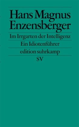  - Im Irrgarten der Intelligenz: Ein Idiotenführer (edition suhrkamp)