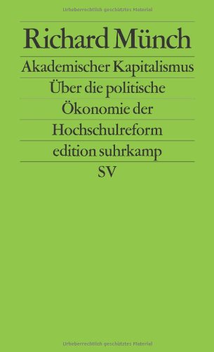  - Akademischer Kapitalismus: Über die politische Ökonomie der Hochschulreform (edition suhrkamp)