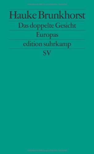 - Das doppelte Gesicht Europas: Zwischen Kapitalismus und Demokratie (edition suhrkamp)