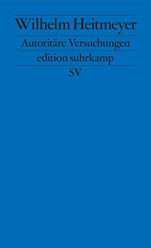  - Autoritäre Versuchungen: Signaturen der Bedrohung 1 (edition suhrkamp)