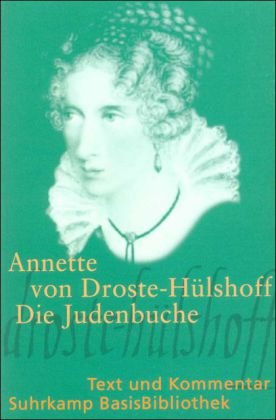 - Die Judenbuche: Ein Sittengemälde aus dem gebirgichten Westphalen (Suhrkamp BasisBibliothek)