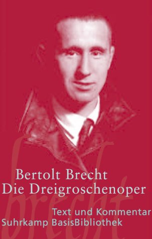 - Die Dreigroschenoper: Der Erstdruck 1928: Text und Kommentar (Suhrkamp BasisBibliothek)