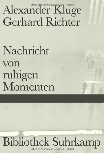- Nachricht von ruhigen Momenten (Bibliothek Suhrkamp)