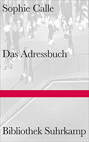 Calle, Sophie - Das Adressbuch (Bibliothek Suhrkamp)