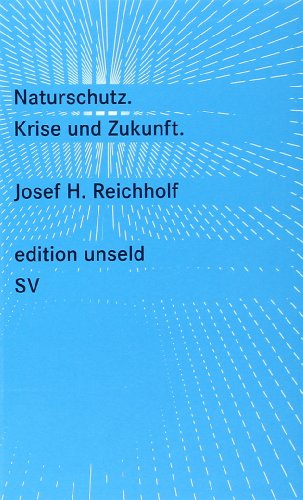 - Naturschutz: Krise und Zukunft (edition unseld)