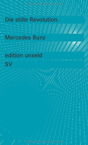  - Die stille Revolution: Wie Algorithmen Wissen, Arbeit, Öffentlichkeit und Politik verändern, ohne dabei viel Lärm zu machen (edition unseld)