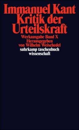 - Werkausgabe, Band 10: Kritik der Urteilskraft