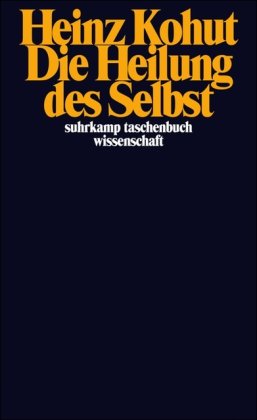  - Die Heilung des Selbst (suhrkamp taschenbuch wissenschaft)