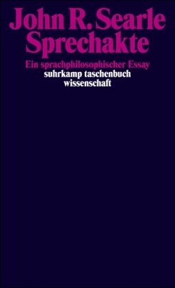  - Sprechakte: Ein sprachphilosophischer Essay (suhrkamp taschenbuch wissenschaft)