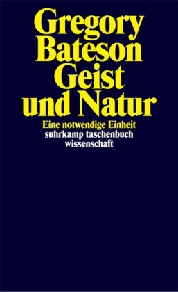  - Geist und Natur: Eine notwendige Einheit (suhrkamp taschenbuch wissenschaft)