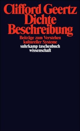 - Dichte Beschreibung: Beiträge zum Verstehen kultureller Systeme (suhrkamp taschenbuch wissenschaft)