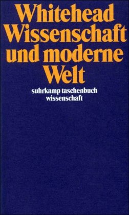  - Wissenschaft und moderne Welt (suhrkamp taschenbuch wissenschaft)