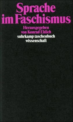  - Sprache im Faschismus (suhrkamp taschenbuch wissenschaft)